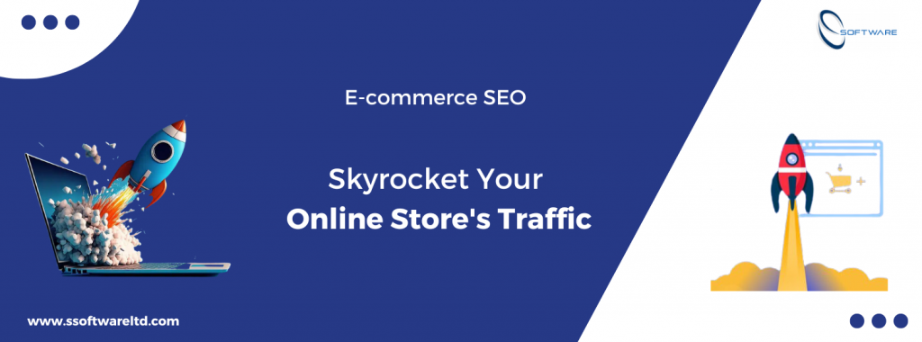 E-commerce SEO: Skyrocket Your Online Store's Traffic