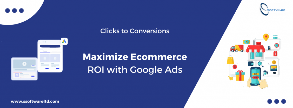 Maximize Ecommerce ROI with Google Ads