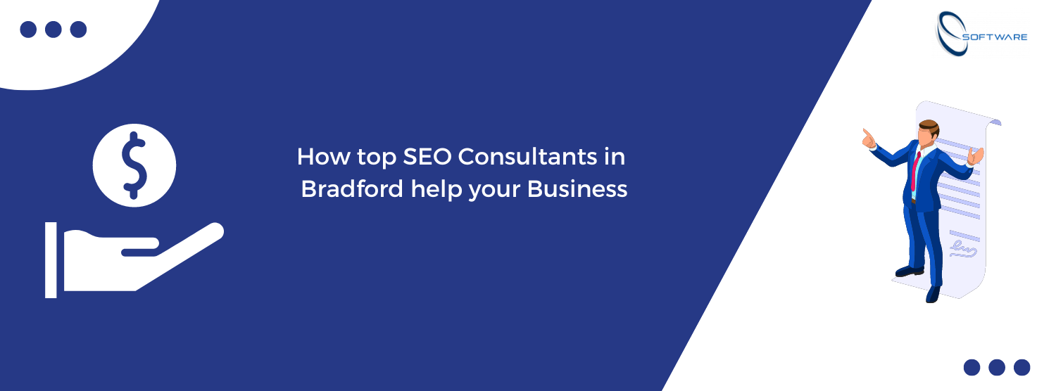 How top SEO Consultants in Bradford help your Business