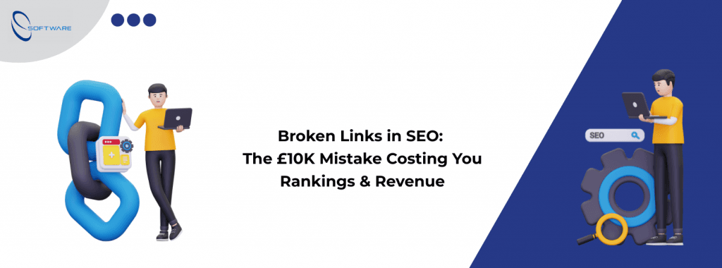 Broken links in SEO costing rankings and revenue