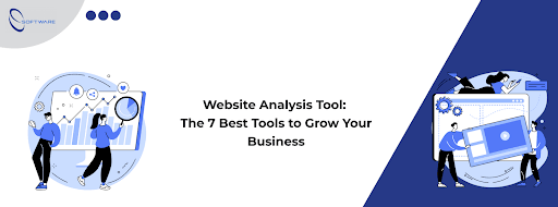 An image with a text layout Website Analysis Tool: The 7 Best Tools to Grow Your Business